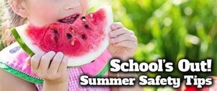 Young girl eating watermelon with text Schools Out! Summer Safety Tips.